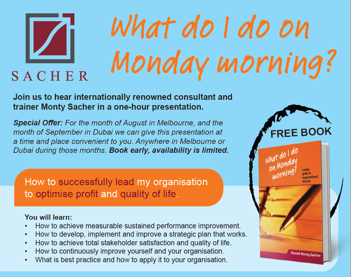 Join us for breakfast and hear internationally renowned consultant and author Monty Sacher - What do I do on Monday Morning?